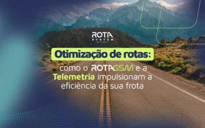 Otimização de Rotas: como a Telemetria da Rota System impulsiona a eficiência da sua frota